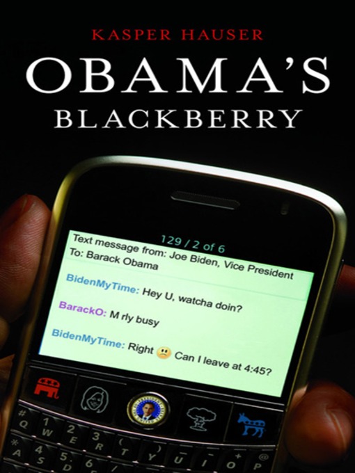 Title details for Obama's BlackBerry by Kasper Hauser - Available